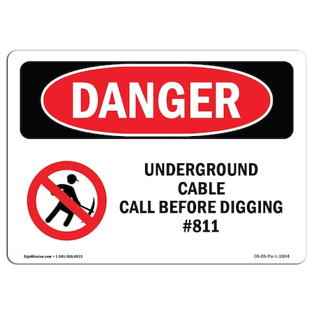 OSHA Danger, Underground Cable Call Before Digging #811, 18in X 12in Rigid Plastic